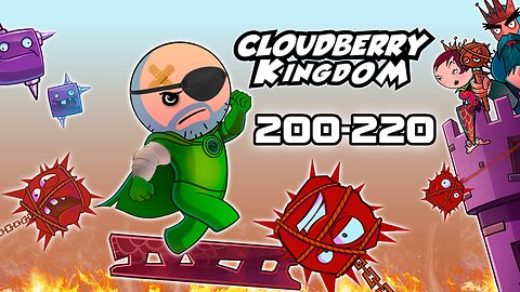 CLOUDBERRY KINGDOM 2025-LEVELS 200-220