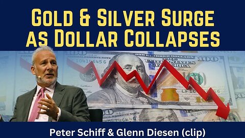Peter Schiff (clip): Gold & Silver Surge as Dollar Collapses