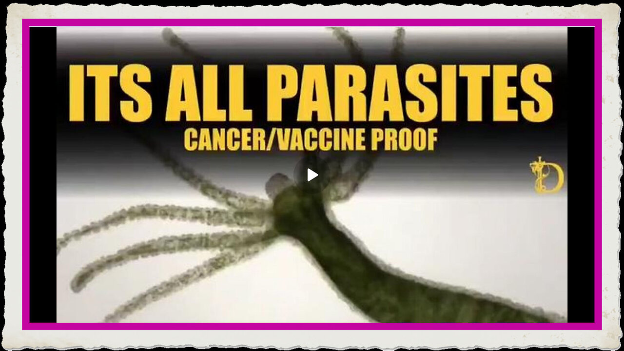 IT'S ALL PARASITES CANCER VACCINE PROOF