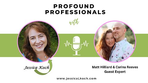 Jessica Koch of Profound Professionals Features Matt Hilliard-Forde & Carina Reeves