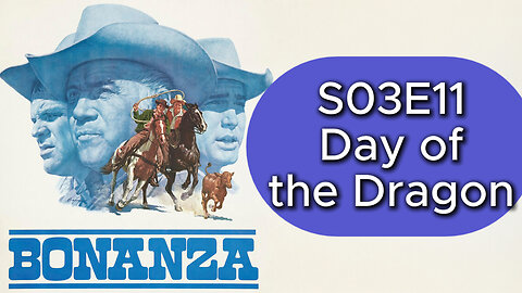 Bonanza S03E11 | Day of the Dragon