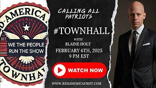 #TOWNHALL interview with Blaine Holt -- RedAmericaFirst.com <- live link