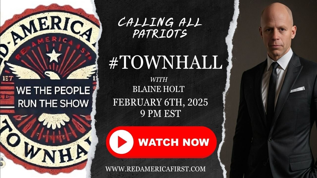 #TOWNHALL interview with Blaine Holt -- RedAmericaFirst.com <- live link