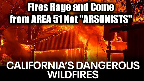 RichieFromBoston - Fires Rage and come from AREA 51 Not 'ARSONISTS'