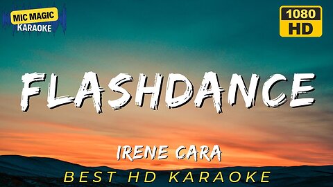 FLASHDANCE - IRENE CARA (HD KARAOKE VERSION)