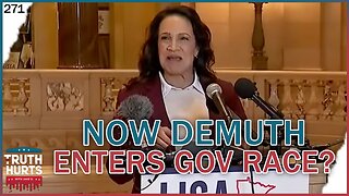 Truth Hurts #271 - Now Demuth is Running for Governor?!