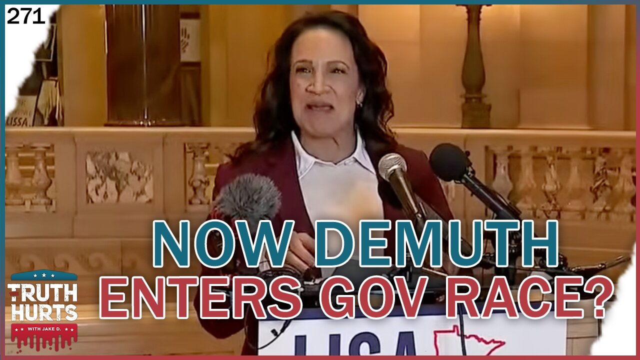 Truth Hurts #271 - Now Demuth is Running for Governor?!
