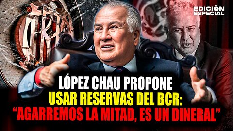 #EnVivo López Chau proponer usar reservas del BCR: "agarremos la mitad, es un dineral"