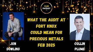 Jon Dowling & Collin Plume CEO Of Noble Gold Discuss What The Fort Knox Audit Could Mean For Metals