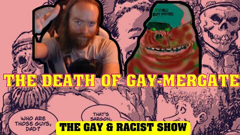 The Death of GamerGate - the Gay & Racist Show