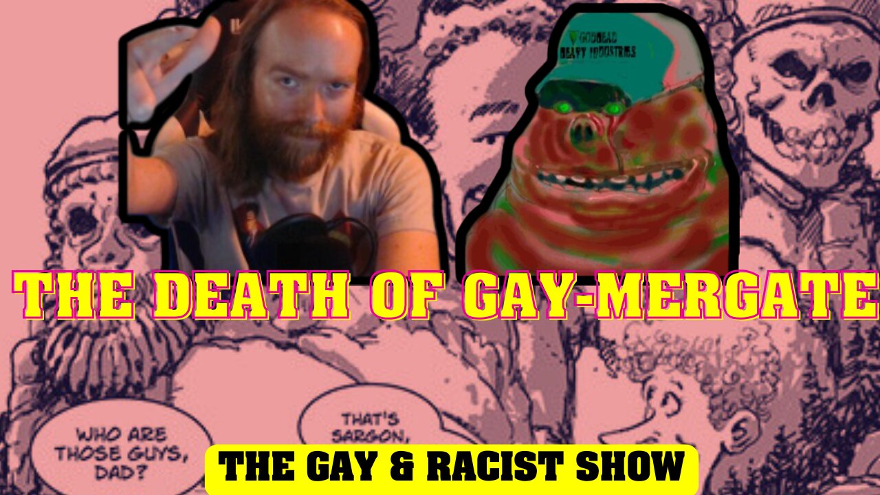 The Death of GamerGate - the Gay & Racist Show