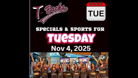 T-Backs Sports Bar and Grill Sports Schedule and free beer/soda for Tuesday November 04, 2025