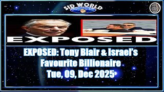 EXPOSED-Tony Blair & Israel’s Favourite Billionaire