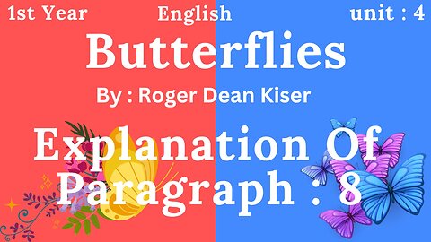 ist year || Eng || Unit4 || Paragraph8 explanation || Roger Dean Kiser || Critical appreciation