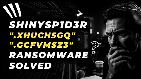 || SOLVED ✅🔘|| ShinySp1d3r (.XHuch5gq) ransomware virus - removal and decryption