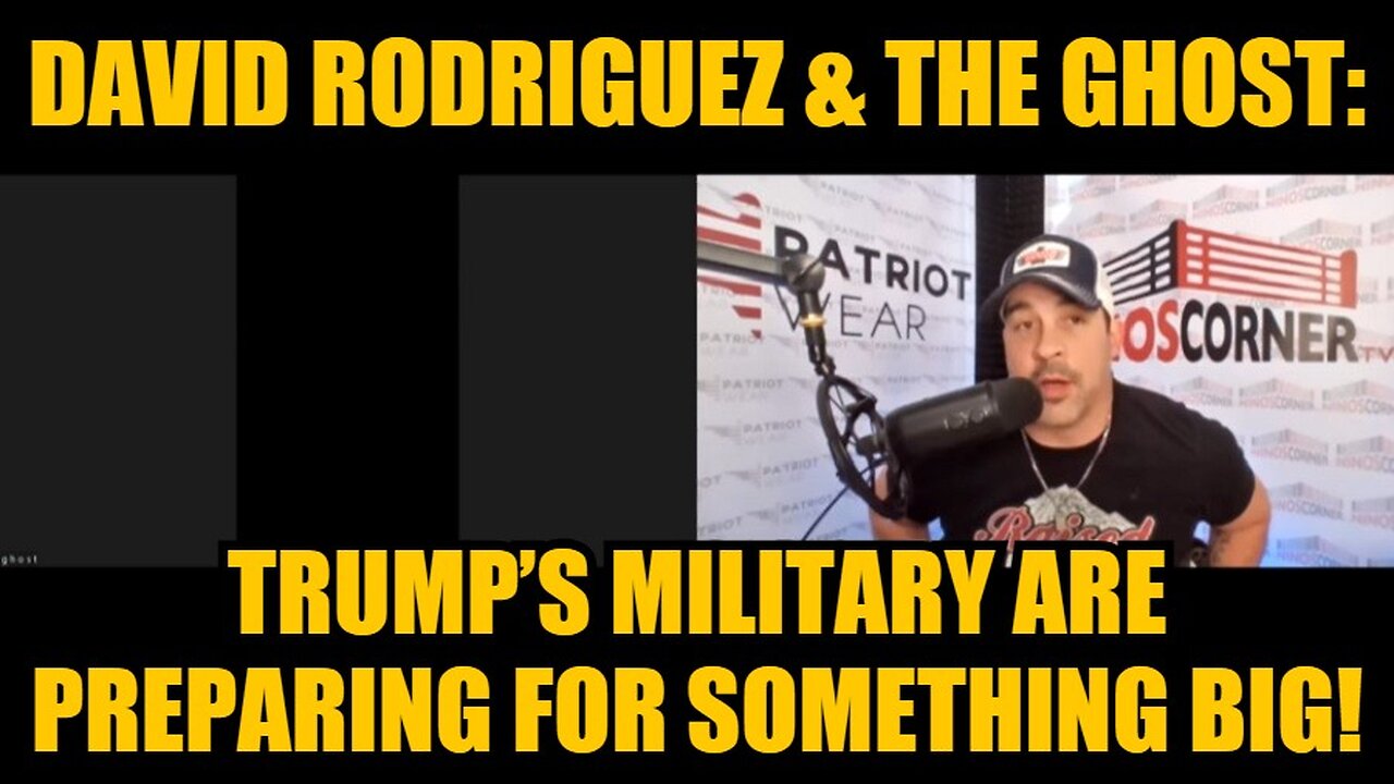 David Rodriguez & The Ghost: Trump’s Military Are Preparing For Something Big!