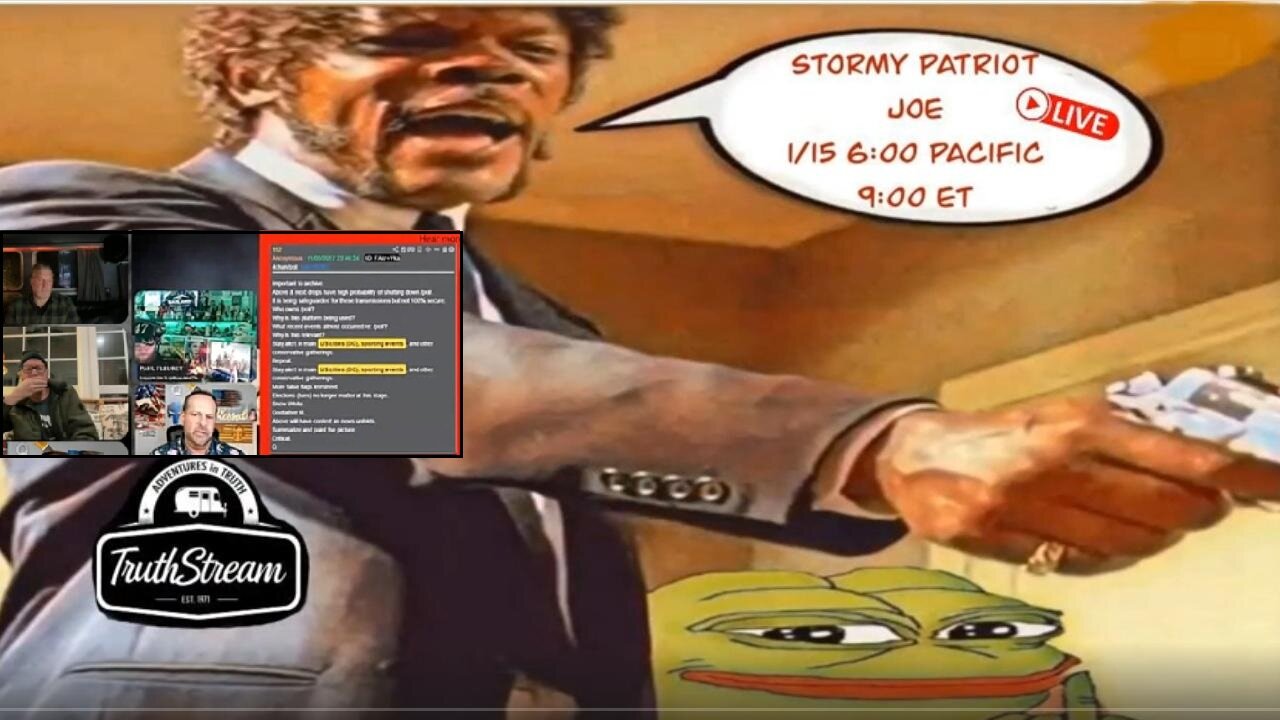 Stormy Patriot Joe [EYE OF THE STORM] & Q UPDATES w/ Joe & Scott ~ Truth Stream (1/15/25)