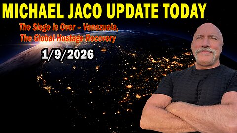 Michael Jaco, Derek Johnson & Riccardo Bosi Situation Update Jan 9: "The Siege is Over – Venezuela, The Global Hostage Recovery"