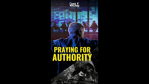 Praying for Authority: How the Ecclesia Shapes Nations