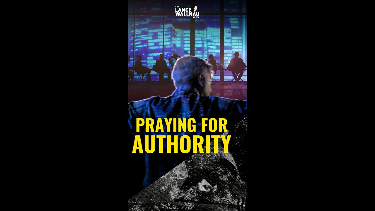 Praying for Authority: How the Ecclesia Shapes Nations