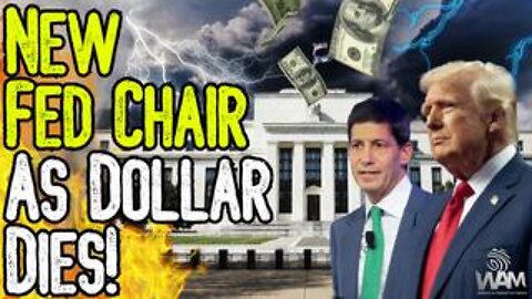 EXPOSED: NEW FED CHAIR AS DOLLAR DIES! - Trump Says Weak Dollar Is Good! - What You Need To Know