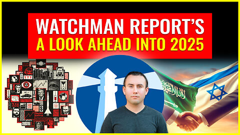 WATCHMAN REPORT’S A LOOK AHEAD INTO 2025