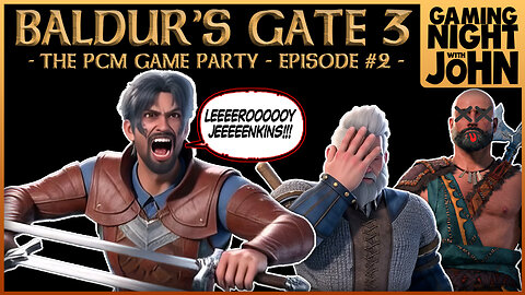 🎮GAME NIGHT! 🎮 | BALDUR'S GATE 3 - THE PCM GAME PARTY #2