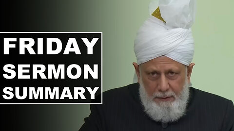 Huzoor's Friday Sermon Summary | 10 Oct 2025