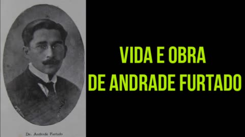 Vida e obra de Andrade Furtado