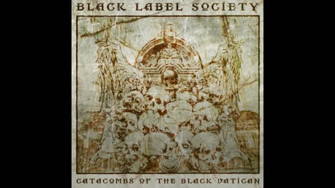 Black Label Society - Catacombs Of The Black Vatican