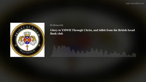 Glory to YHWH Through Christ, and Tidbit from the British Israel book club