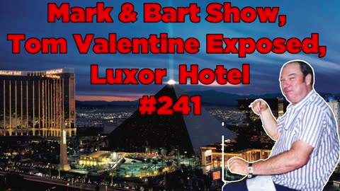 Mark & Bart Show, Tom Valentine Exposed, Luxor Hotel #241 - Bill Cooper