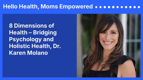 The 8 Dimensions of Health: Nurturing Mothers and Children with Dr. Karen Molano