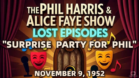 Phil Harris & Alice Faye Show - Surprise Party For Phil (November 9, 1952) Lost Episode | Class...