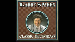 Larry Sparks - Follow The Star