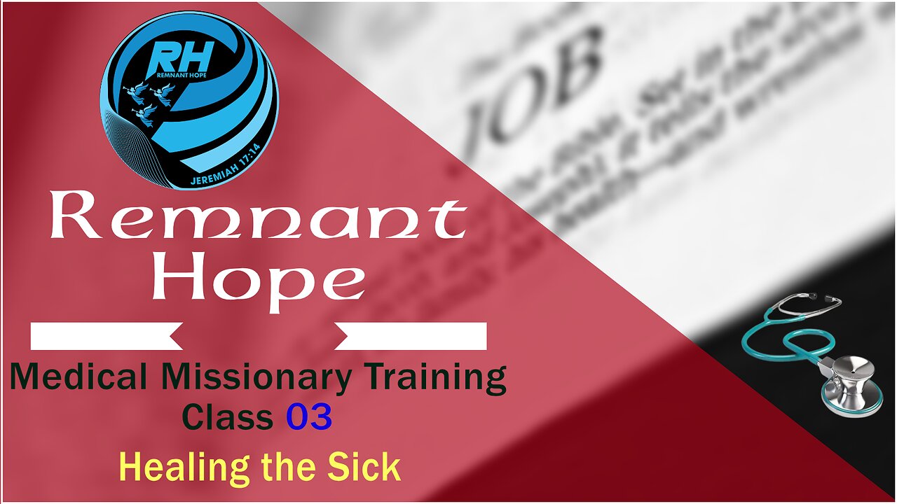 2019 Medical Missionary Training Class 03: Healing The Sick. - Remnant Hope