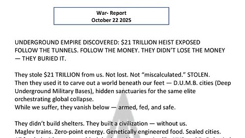 WAR REPORT - OCT 22 2025 - $21 TRILLION HEIST EXPOSED - FOLLOW THE MONEY