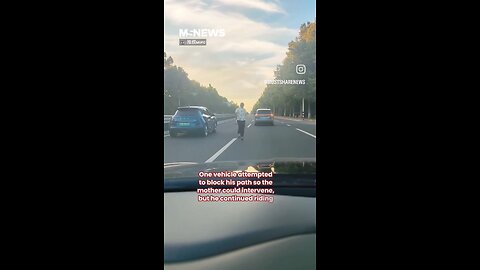 Mom chases after baby son on highway in china