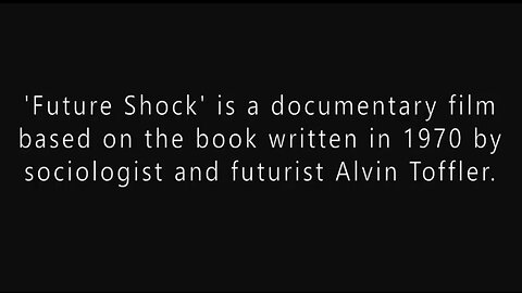 Future Shock - Documentary based on Alvin Toffler Book - Narrated by Orson Welles