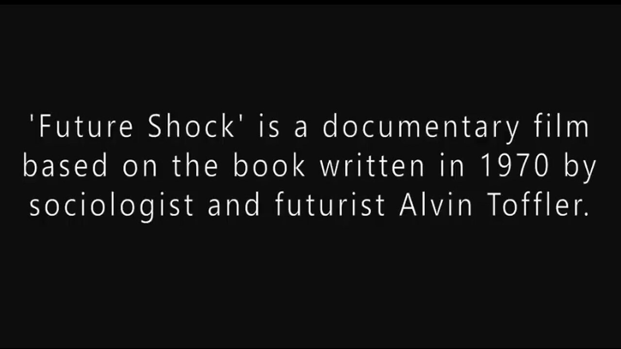 Future Shock - Documentary based on Alvin Toffler Book - Narrated by Orson Welles