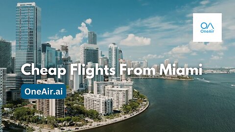 Cheap Flights From Miami - www.oneair.ai