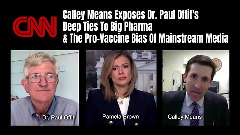 Calley Means Exposes Dr. Paul Offit's Deep Ties To Big Pharma & The Pro-Vaccine Bias Of MSM