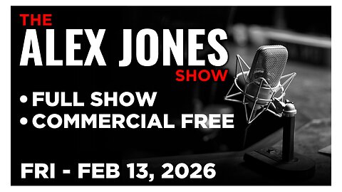 ALEX JONES [FULL] Friday 2/13/26 • Caught Red-Handed! Alex Jones Files Major Civil Rights Lawsuit