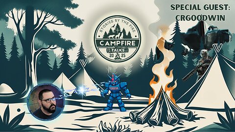 Campfire Talks | GOODW1N | Blessings, Trials, and More!