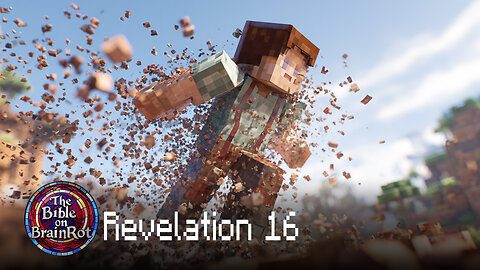 Revelation 16 — “The Bowls of Wrath” | The Bible on BrainRot