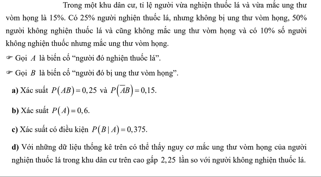 Toán 12: Trong một khu dân cư, tỉ lệ người vừa nghiện thuốc lá và vừa mắc ung thư vòm họng là 15%.