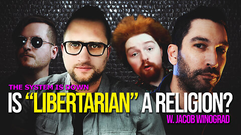516: Is “Libertarian” a Religion? w. Jacob Winograd (Biblical Anarchy)