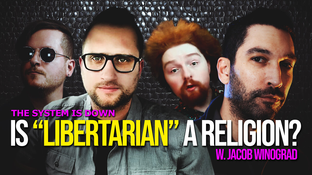 516: Is “Libertarian” a Religion? w. Jacob Winograd (Biblical Anarchy)