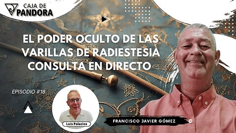 El Poder Oculto de las Varillas de Radiestesia. Consulta en Directo con Francisco Javier Gómez