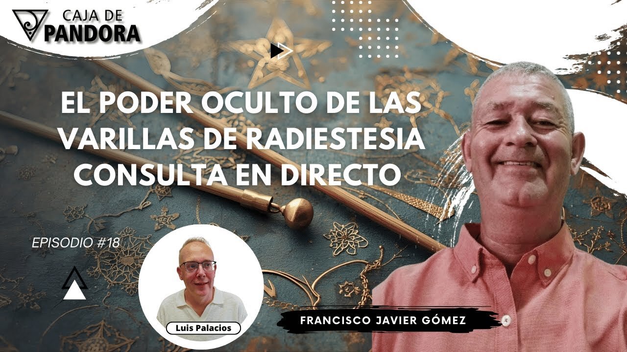 El Poder Oculto de las Varillas de Radiestesia. Consulta en Directo con Francisco Javier Gómez